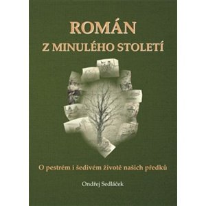 Román z minulého století -  Ondřej Sedláček