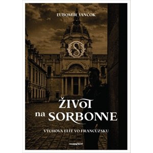 Život na Sorbonne -  Ľubomír Jančok