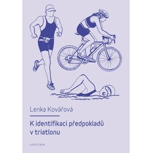 K identifikaci předpokladů v triatlonu -  Lenka Kovářová