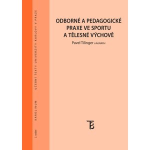 Odborné a pedagogické praxe ve sportu a tělesné výchově -  Pavel Tilinger