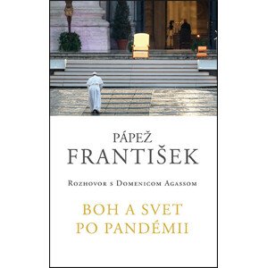 Boh a svet po pandémii -  František Pápež