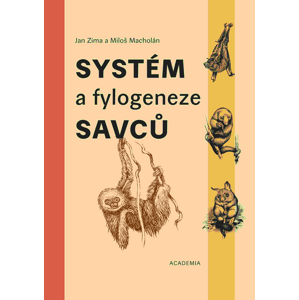 Systém a fylogeneze savců -  Jan Zíma