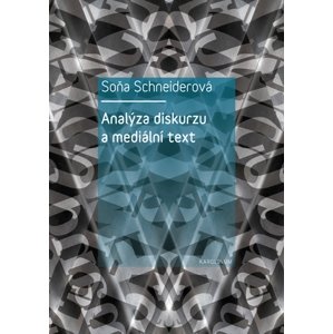 Analýza diskurzu a mediální text -  Soňa Schneiderová
