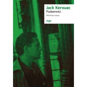 Podzemníci -  Jack Kerouac