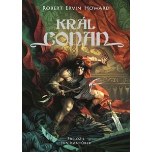 Král Conan -  Robert Ervin Howard