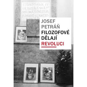 Filozofové dělají revoluci -  Josef Petráň