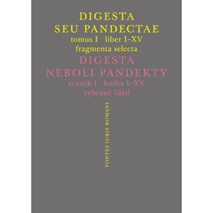 Digesta seu Pandectae / Digesta neboli Pandekty -  Kolektiv autorů