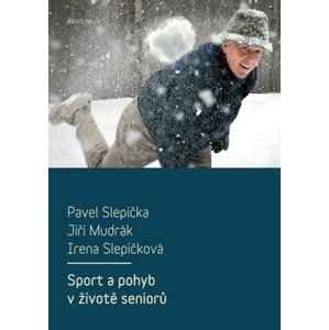Sport a pohyb v životě seniorů -  Pavel Slepička