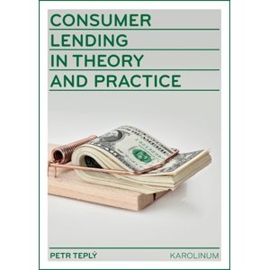 Consumer Lending in Theory and Practice -  Petr Teplý