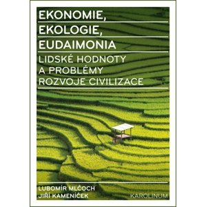 Ekonomie, ekologie, eudaimonia -  Jiří Kameníček