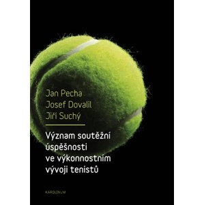 Význam soutěžní úspěšnosti ve výkonnostním vývoji tenistů -  Jiří Suchý