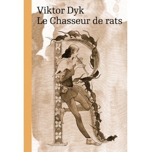 Le Chasseur de rats -  Viktor Dyk