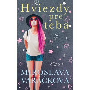 Hviezdy pre teba -  Miroslava Varáčková