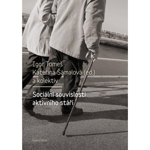 Sociální souvislosti aktivního stáří -  Igor Tomeš