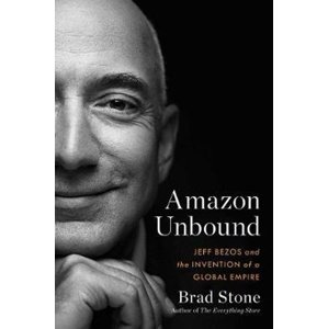 Amazon Unbound -  Brad Stone