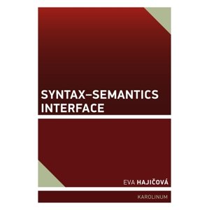 Syntax–Semantics Interface -  Eva Hajičová