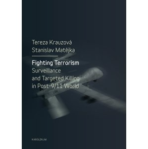 Fighting Terrorism: Surveillance and Targeted Killing in Post-9/11 World -  Tereza Krauzová