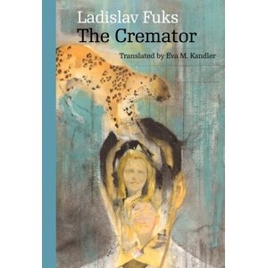The Cremator -  Ladislav Fuks