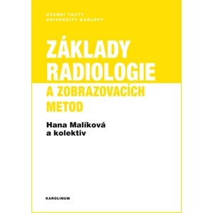 Základy radiologie a zobrazovacích metod -  Hana Malíková