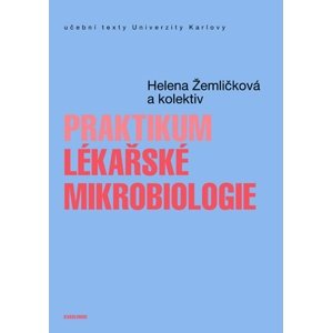 Praktikum lékařské mikrobiologie -  Helena Žemličková