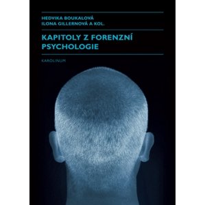 Kapitoly z forenzní psychologie -  Ilona Gillernová
