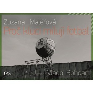 Proč kluci milují fotbal -  Zuzana Maléřová