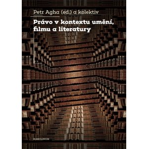 Právo v kontextu umění, filmu a literatury -  Petr Agha