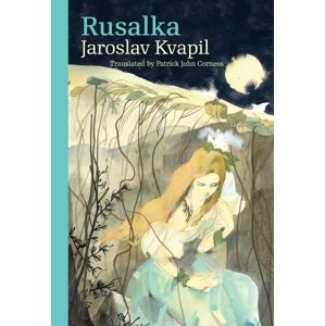 Rusalka -  Jaroslav Kvapil