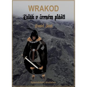 WRAKOD - Tulák v černém plášti -  Daniel Janů
