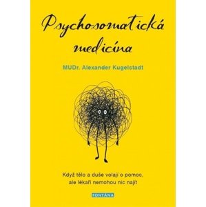 Psychosomatická medicína -  MUDr. Alexander Kugelstadt