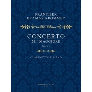 Koncert Es dur pro klarinet a orchestr op. 36 -  František Kramář-Krommer