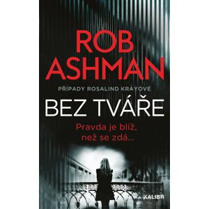 Případy Rosalind Krayové 1: Bez tváře -  Rob Ashman