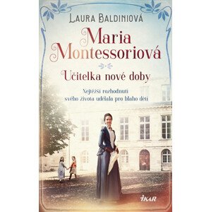 Maria Montessoriová -  Laura Baldiniová
