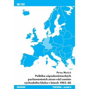 Politika západoněmeckých parlamentních stran vůči zemím východního bloku v letech 1963-66 -  Petra Matějů