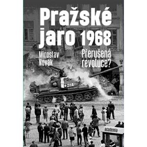 Pražské jaro 1968 -  Miroslav Novák