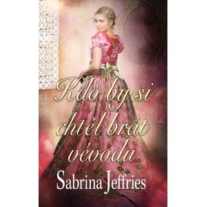 Kdo by si chtěl brát vévodu -  Sabrina Jeffries