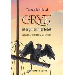 Gryf, který neuměl létat -  Tereza Janišová