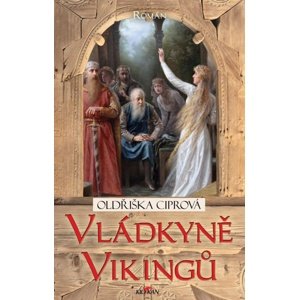 Vládkyně Vikingů -  Oldřiška Ciprová