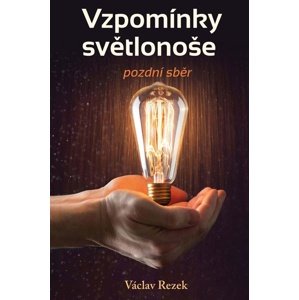 Vzpomínky světlonoše -  Václav Rezek