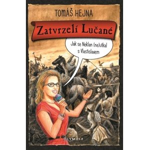 Zatvrzelí Lučané -  Tomáš Hejna