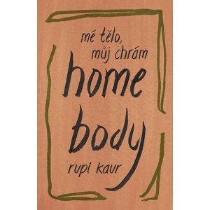 Home Body -  Rupi Kaur