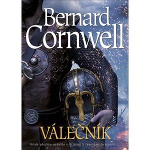 Válečník -  Bernard Cornwell