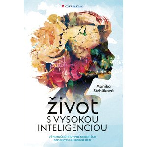 Život s vysokou inteligenciou -  Monika Stehlíková