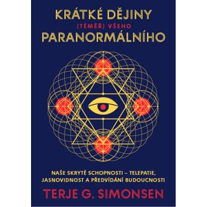 Krátké dějiny (téměř) všeho paranormálního -  Terje G. Simonsen