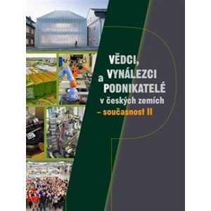 Vědci, vynálezci a podnikatelé v českých zemích -  Autor Neuveden