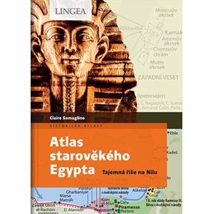 Atlas starověkého Egypta -  Claire Somaglino