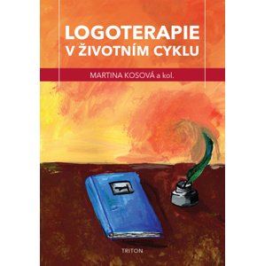 Logoterapie v životním cyklu -  Martina Kosová