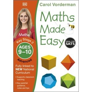Maths Made Easy: Advanced, Ages 9-10 -  Carol Vorderman