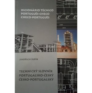 Dicionário Técnico Portugues-Checo/Checo-Portugues -  Jindřich Šupík