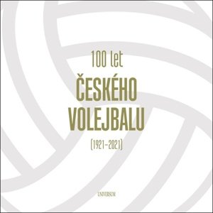 100 let českého volejbalu 1921–2021 -  Autor Neuveden